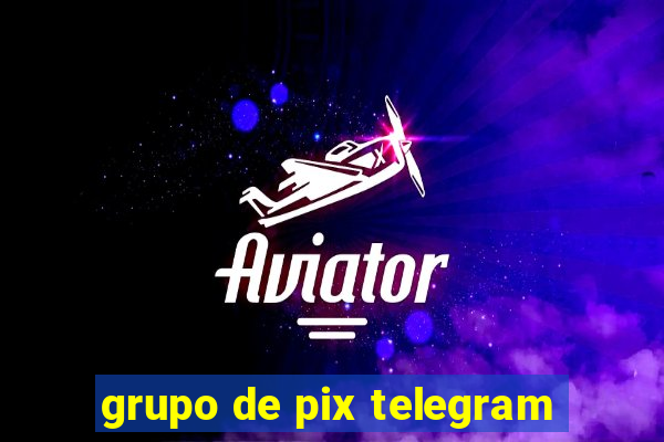 grupo de pix telegram